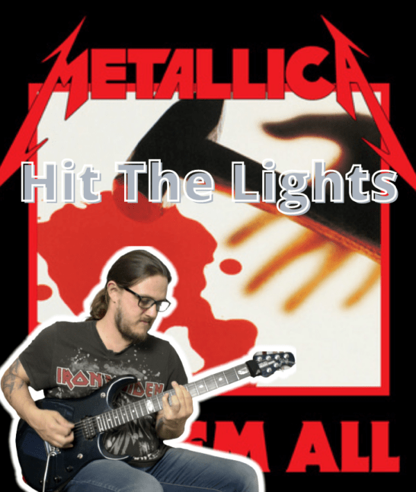 Metallica Hit The Lights JSR GuitarFromHell Official